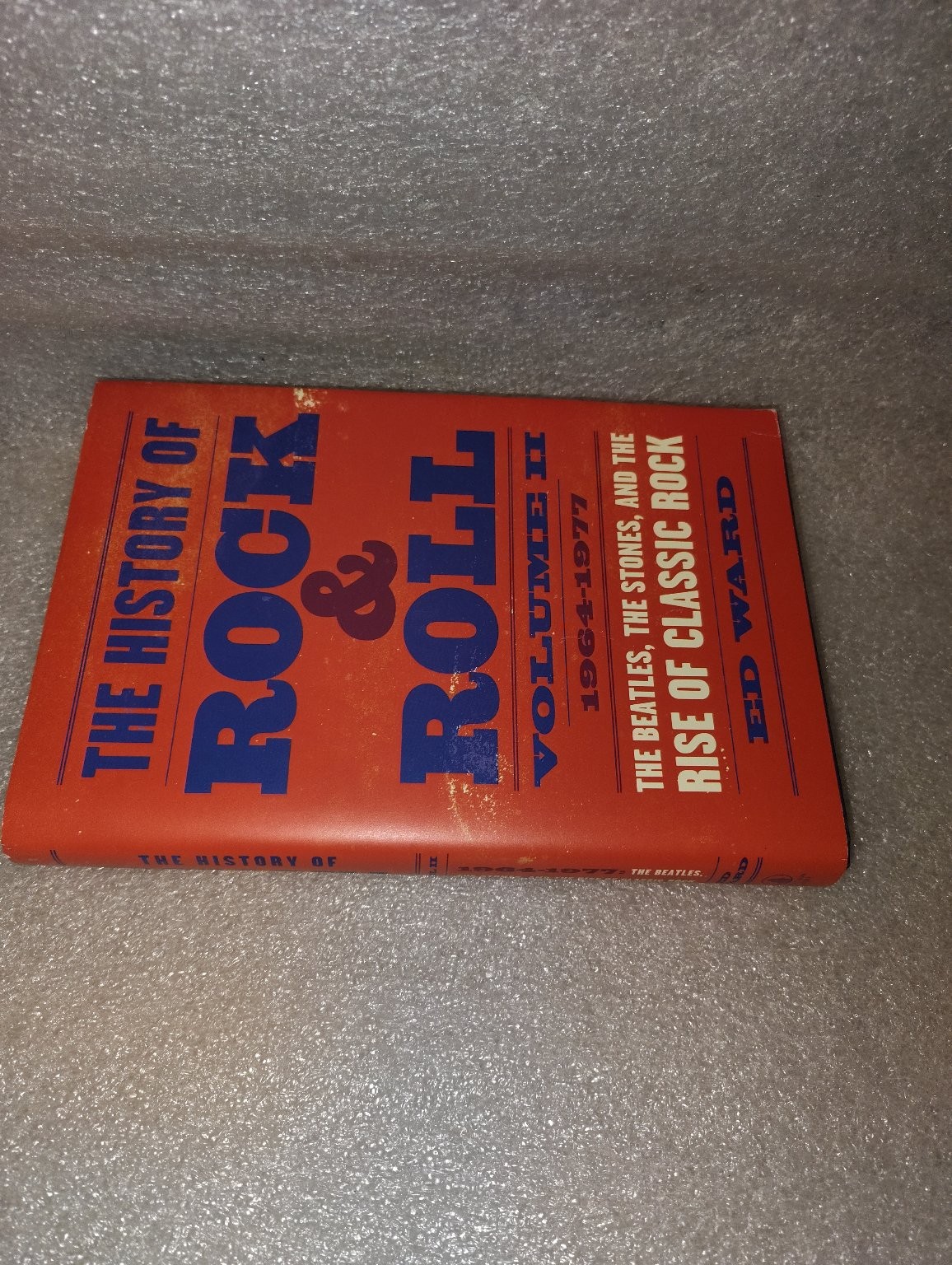 The History of Rock & Roll Vol 2 Ed Ward 2019 First Edition Flatiron Books
