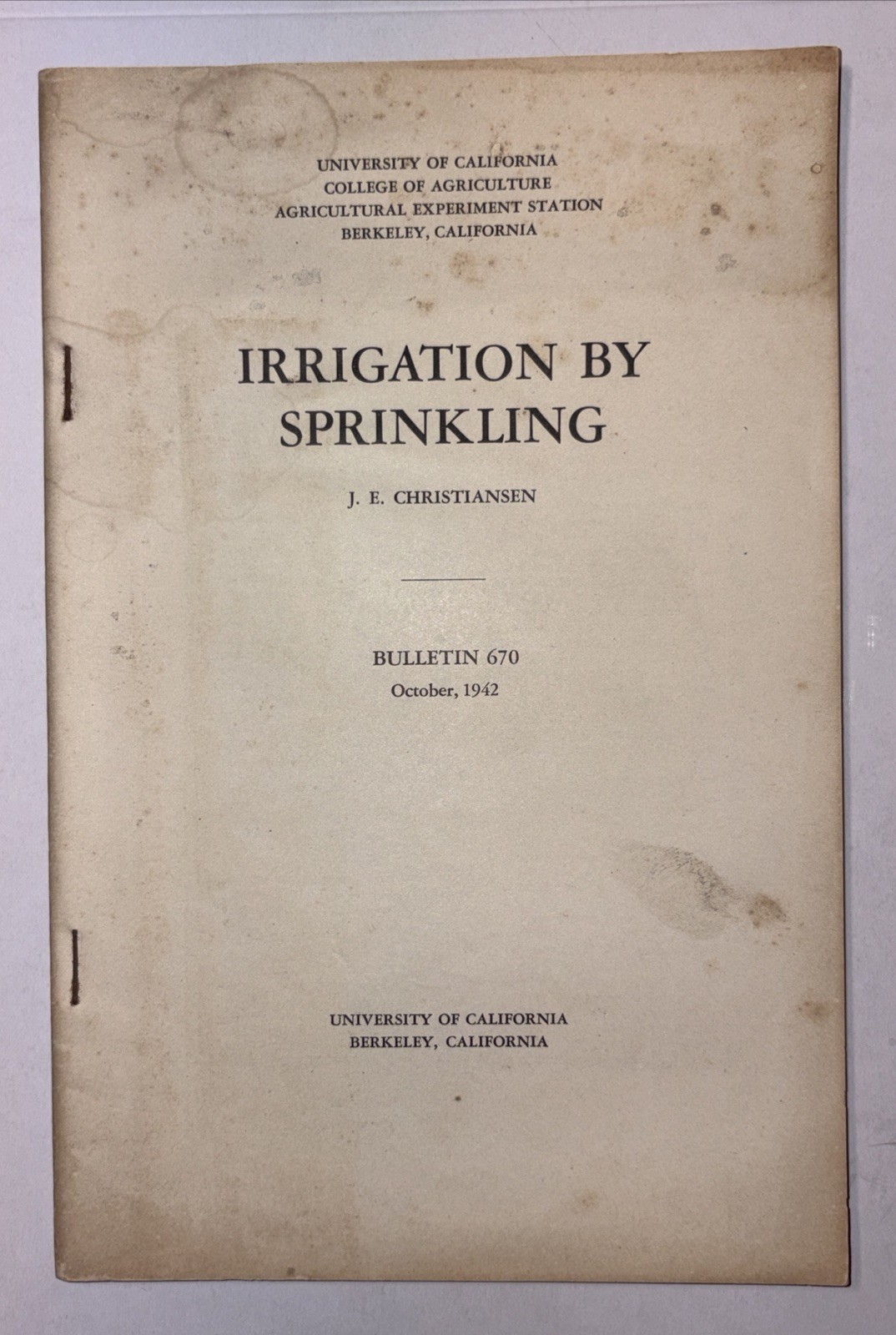 UCLA Berkeley Bulletin 670 Oct. 1942 Irrigation By Sprinkling J.E Christiansen