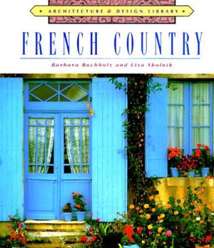 Architecture and Design Library: French Country (Arch & Design Library) – GOOD