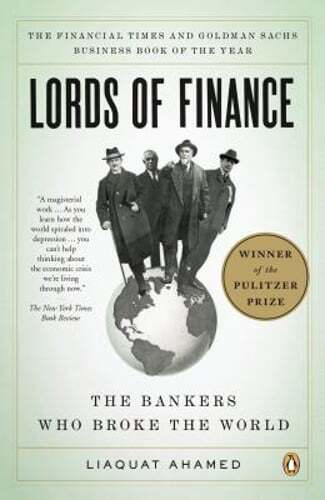 Lords of Finance: The Bankers Who Broke the World (Pulitzer Prize Winner): Used