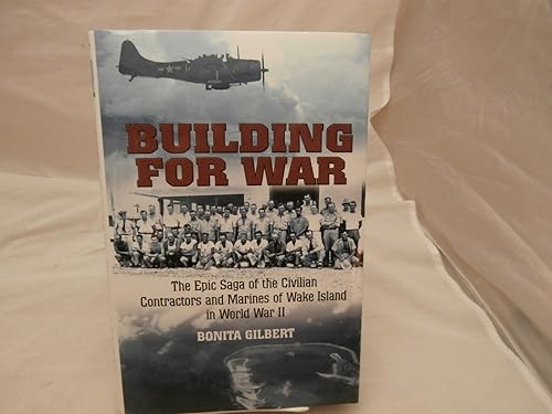 Building for War: The Epic Saga of the Civilian Contractors an…