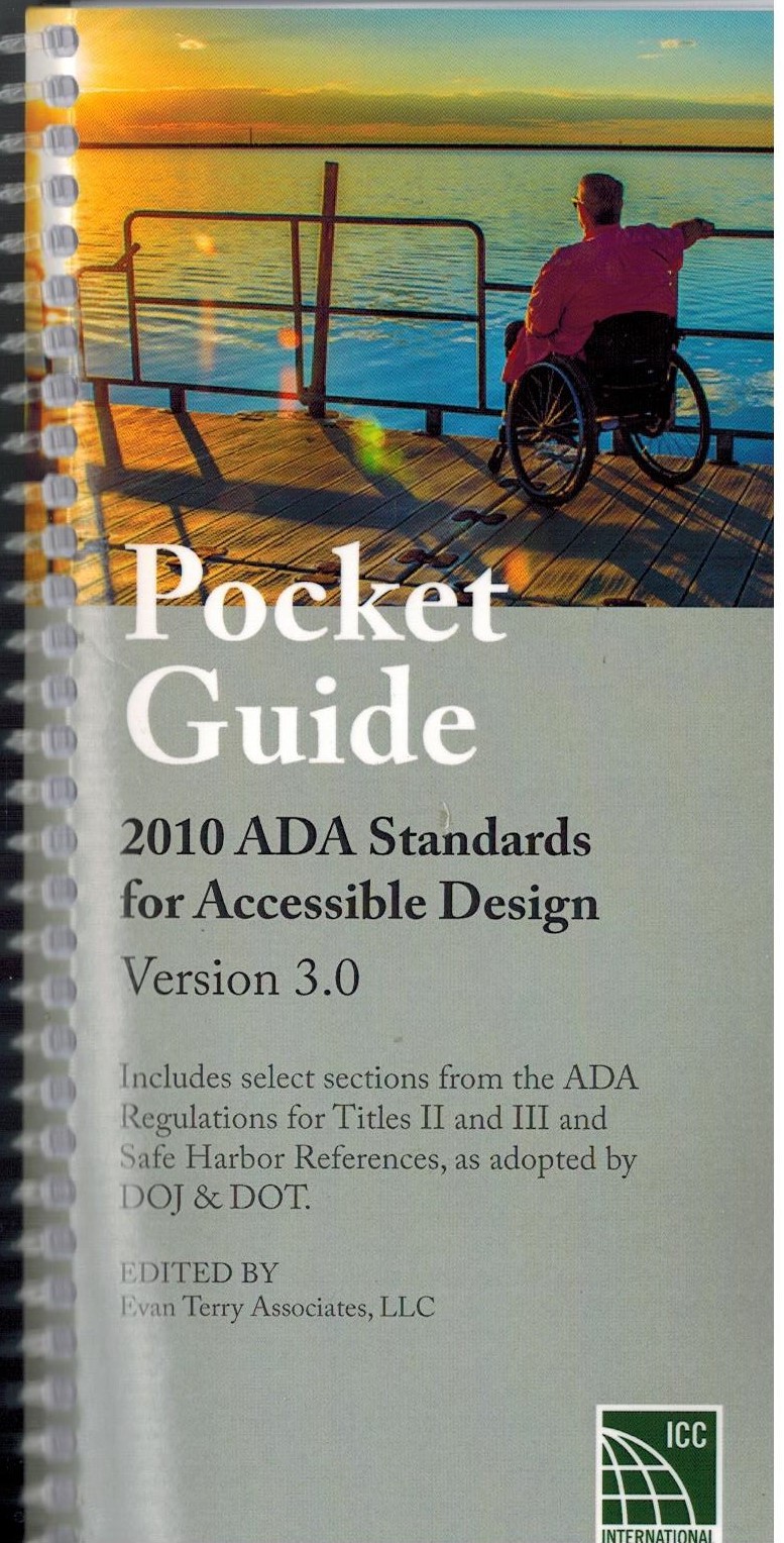 Pocket Guide: 2010 ADA Standards for Accessible Design Version 3.0 by ICC