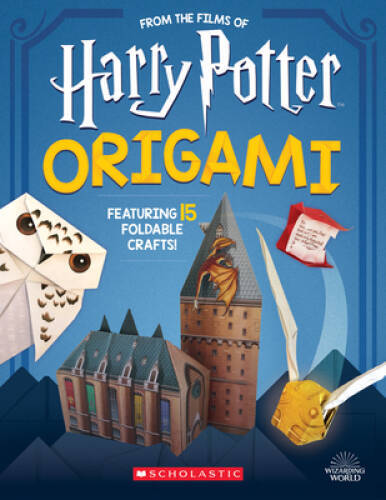 Harry Potter Origami: Fifteen Paper-Folding Projects Straight from the Wi – GOOD