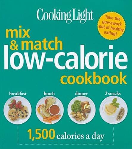 Cooking Light Mix & Match Low-Calorie Cookbook: 1,500 Calories a Day – VERY GOOD