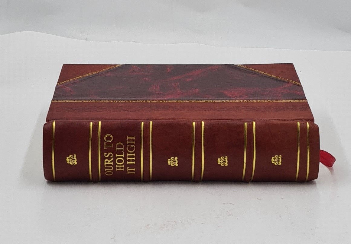 Ours To Hold It High The History Of The 77th Infantry Division I [Leather Bound]