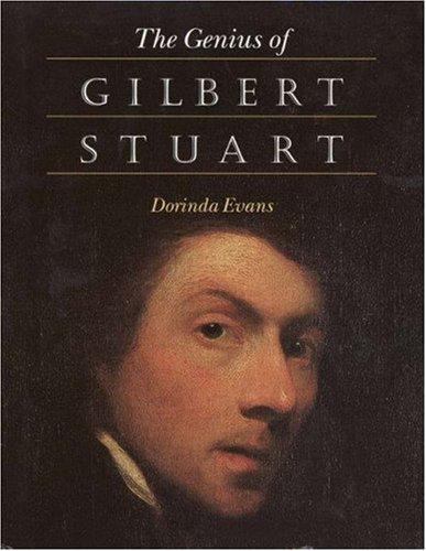 The Genius of Gilbert Stuart – hardcover, Dorinda Evans, 9780691059457