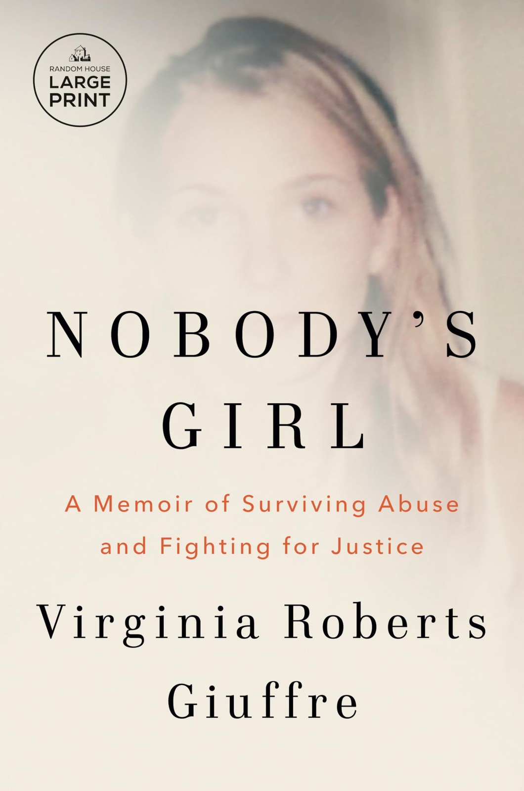 Nobody’s Girl: A Memoir of Surviving Abuse and Fighting for Justice