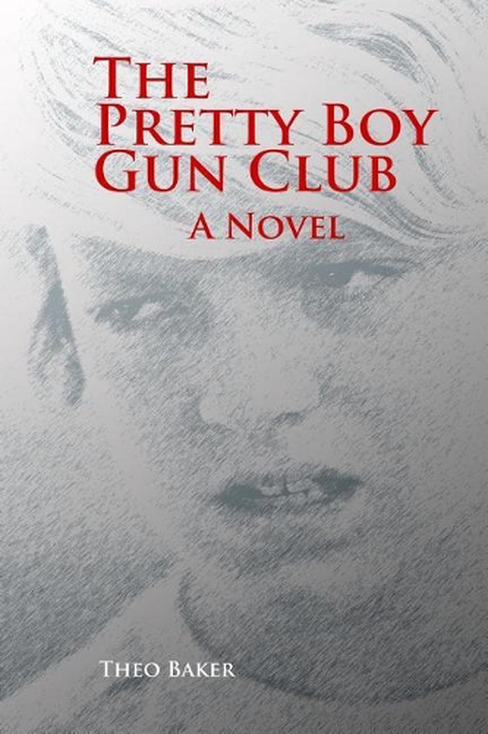 The Pretty Boy Gun Club by Theo Baker (English) Paperback Book