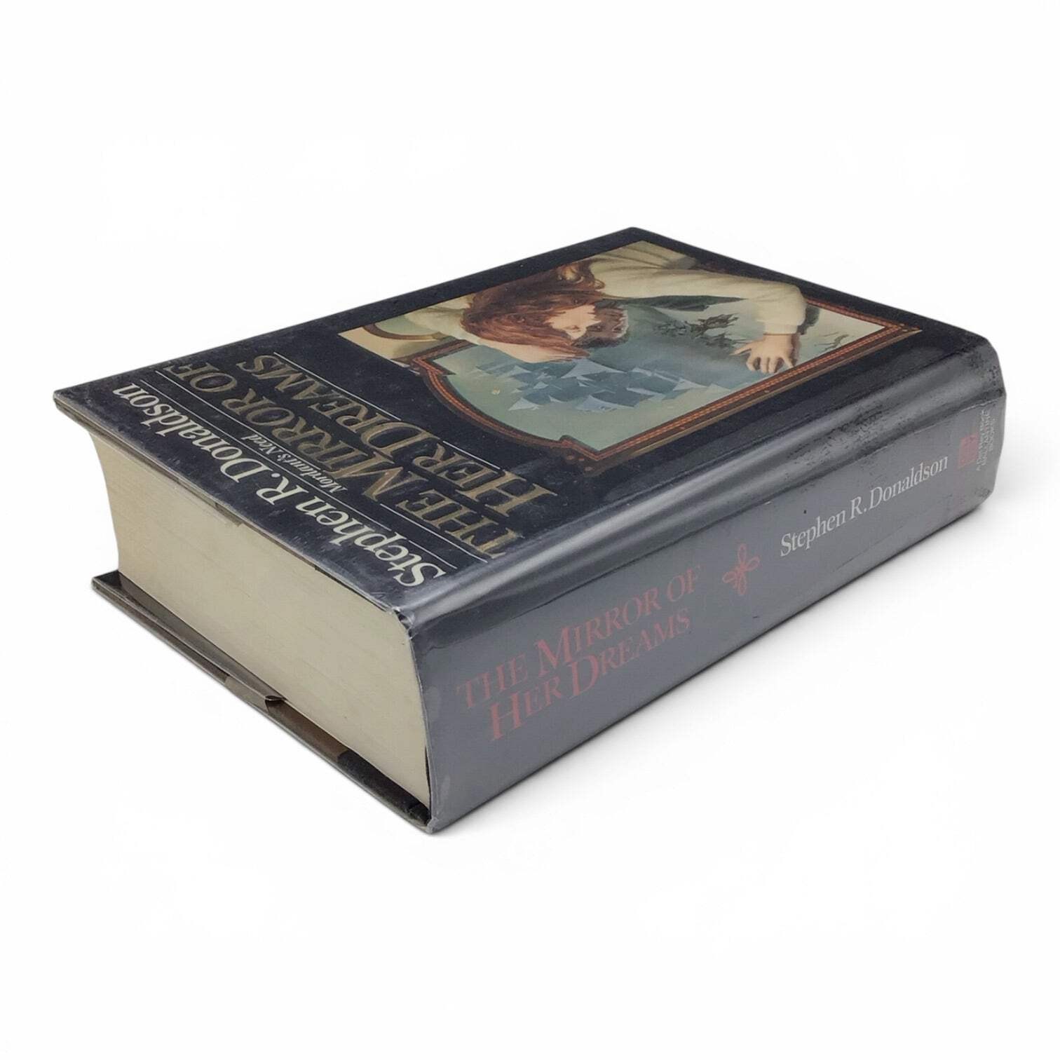 The Mirror of Her Dreams by Stephen R. Donaldson – 1st Edition Hardcover