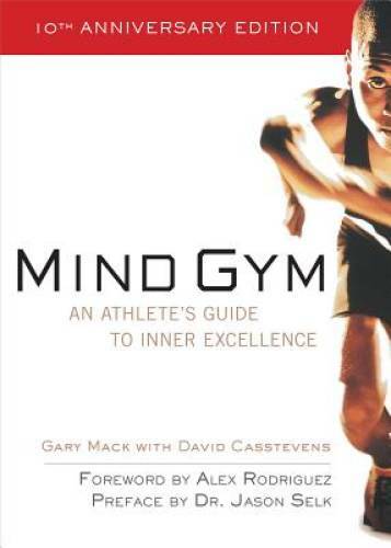 Mind Gym : An Athlete’s Guide to Inner Excellence – Paperback – GOOD