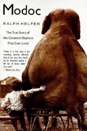 Modoc: The True Story of the Greatest Elephant That Ever Lived – GOOD