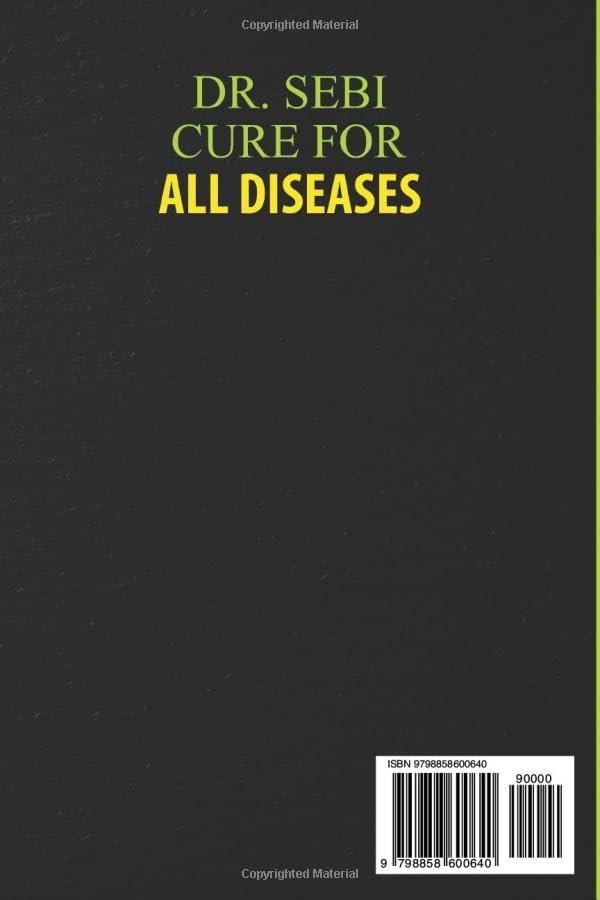 Dr. Sebi Cure for all Diseases: The Definitive Guide On How to Treat Naturally .