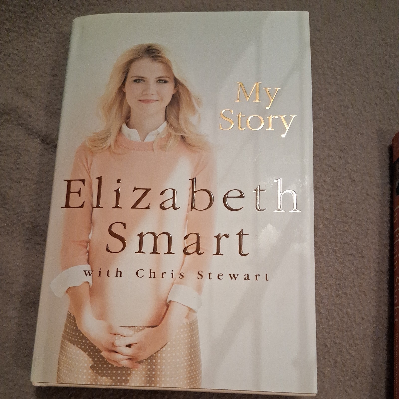 Elizabeth Smart Signed Books! “My Story”, “In Plain Sight” 2013 First Edition