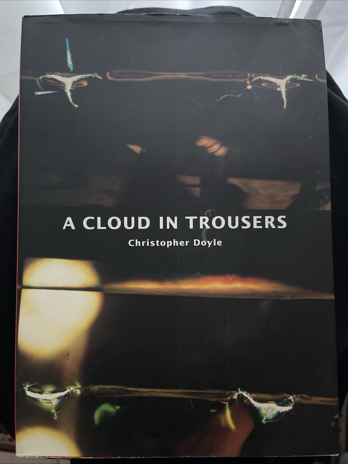 A Cloud in Trousers by Christopher Doyle (1998, Trade Paperback)
