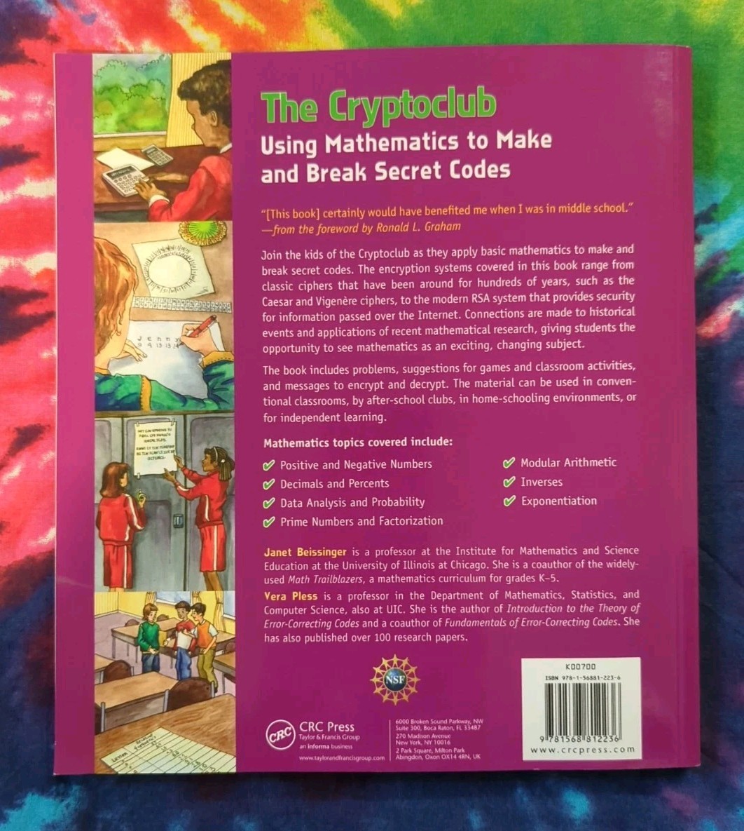 The Cryptoclub: Using Mathematics to Make and Break Secret Codes 2006 Paperback