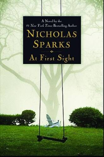 At First Sight – Hardcover By Sparks, Nicholas – VERY GOOD
