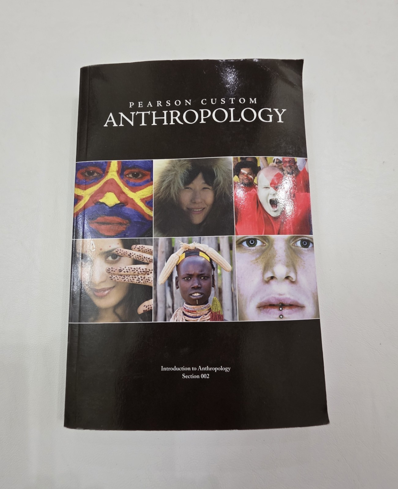 PEARSON CUSTOM ANTHROPOLOGY SECTION 002-2014-good