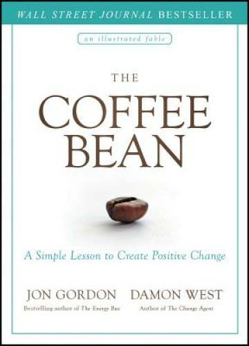 The Coffee Bean: A Simple Lesson to Create Positive Change – VERY GOOD