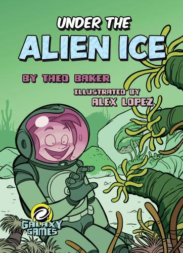 Rourke Educational Media Under the Alien Ice (Galaxy Games)
